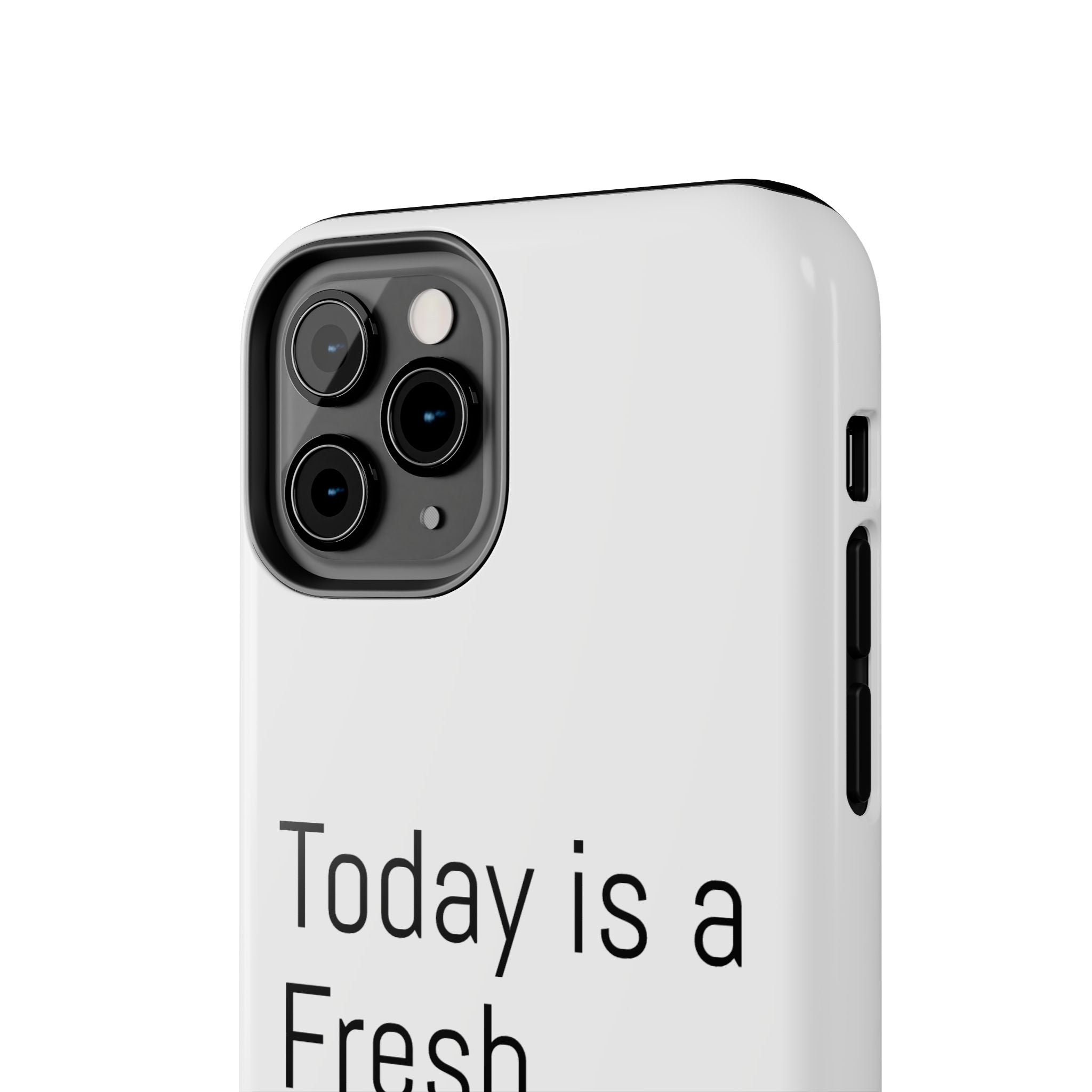 Phone Case — “Today Is a Fresh Chance” Minimal Motivational Tough Case
