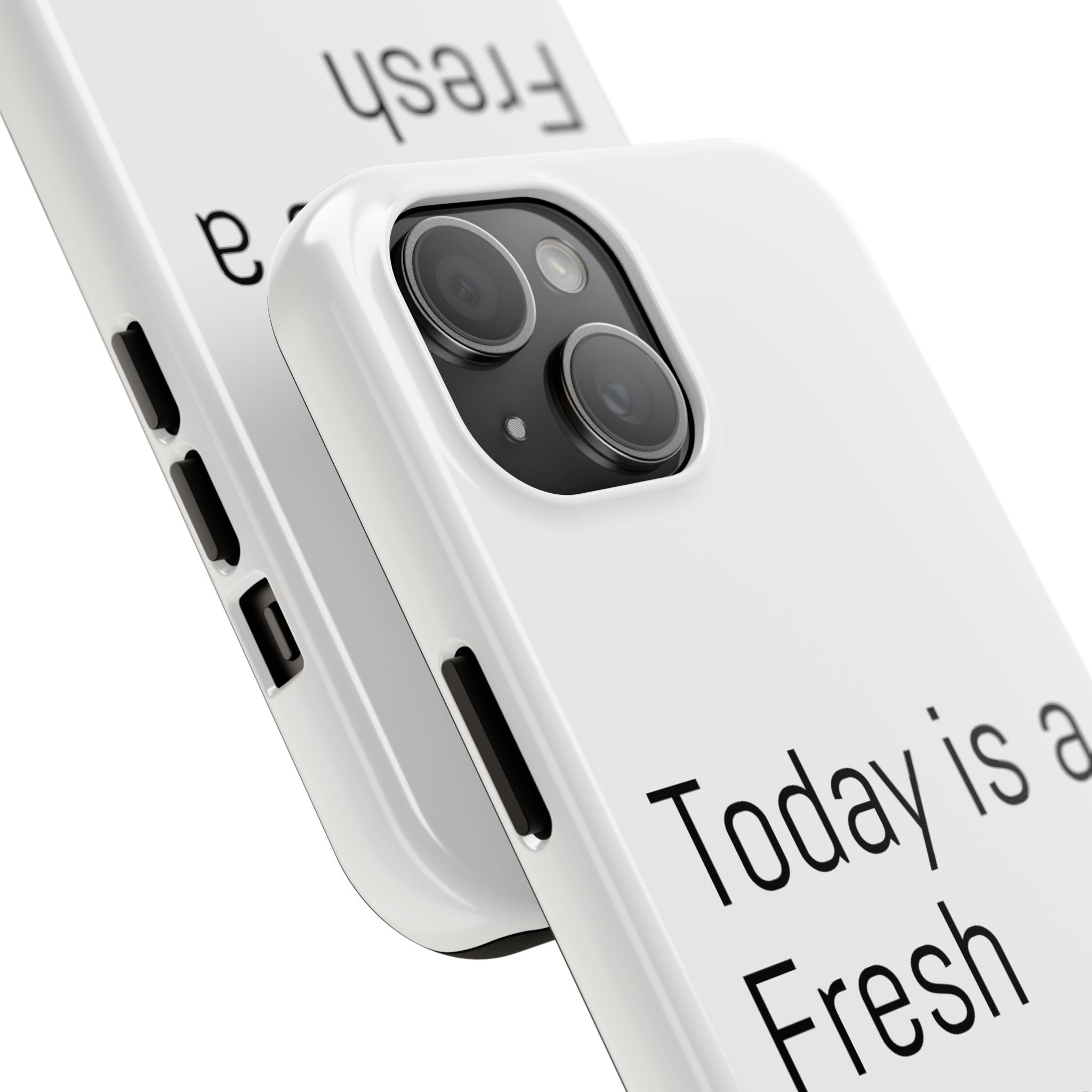 Phone Case — “Today Is a Fresh Chance” Minimal Motivational Tough Case