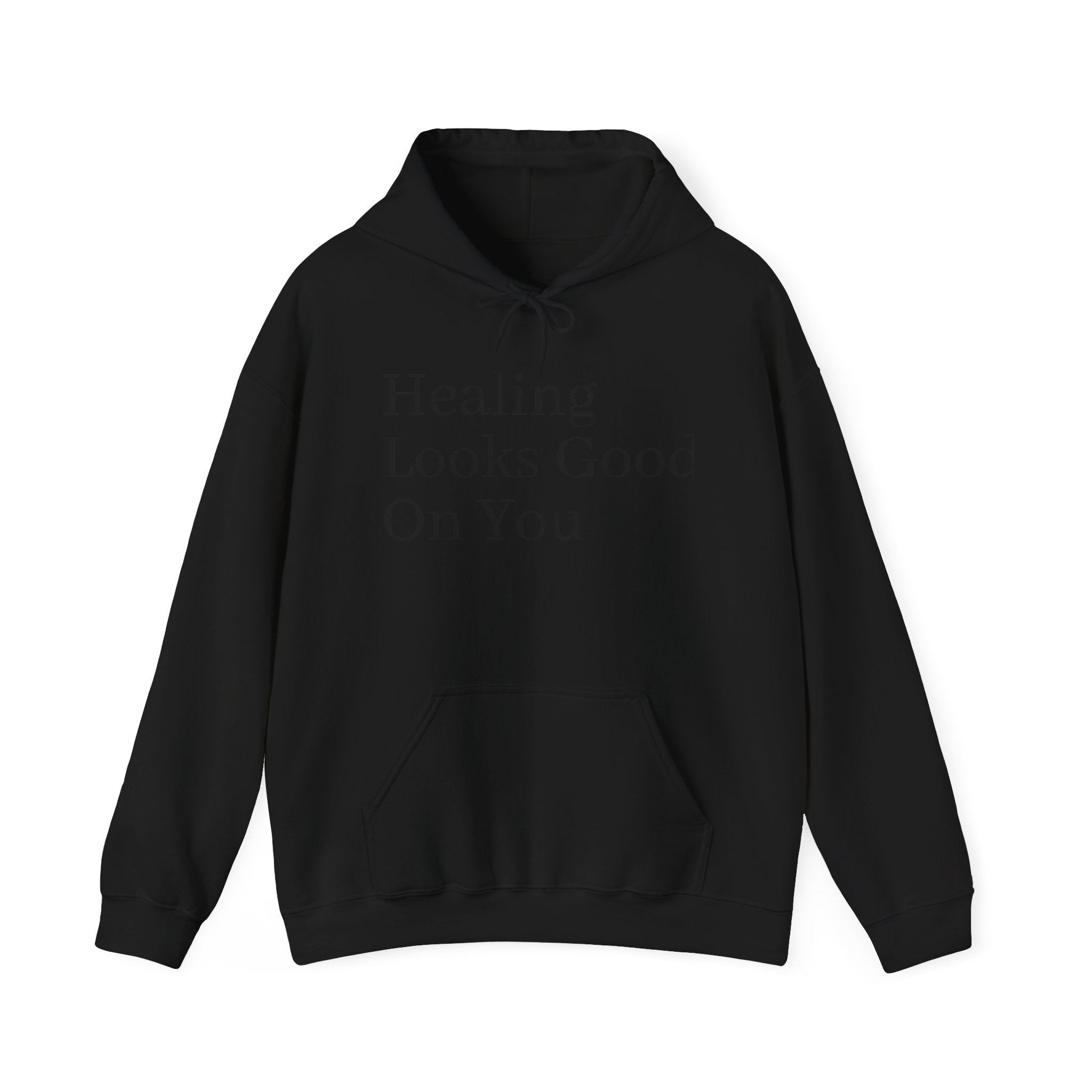 Healing Looks Good On You Hoodie — Inspirational Self-Care Pullover
