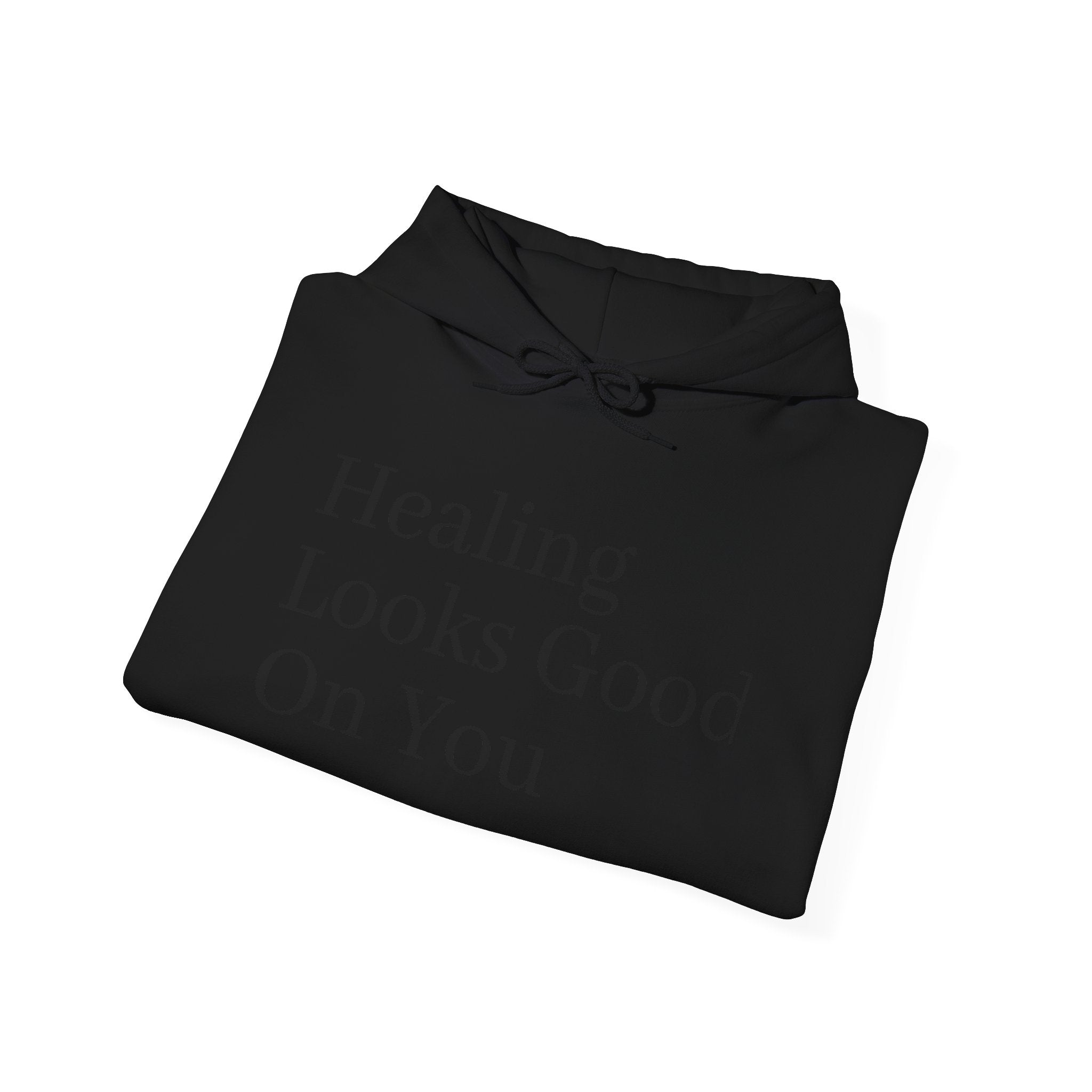 Healing Looks Good On You Hoodie — Inspirational Self-Care Pullover