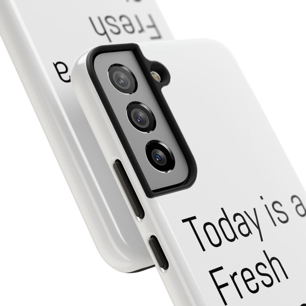 Phone Case — “Today Is a Fresh Chance” Minimal Motivational Tough Case