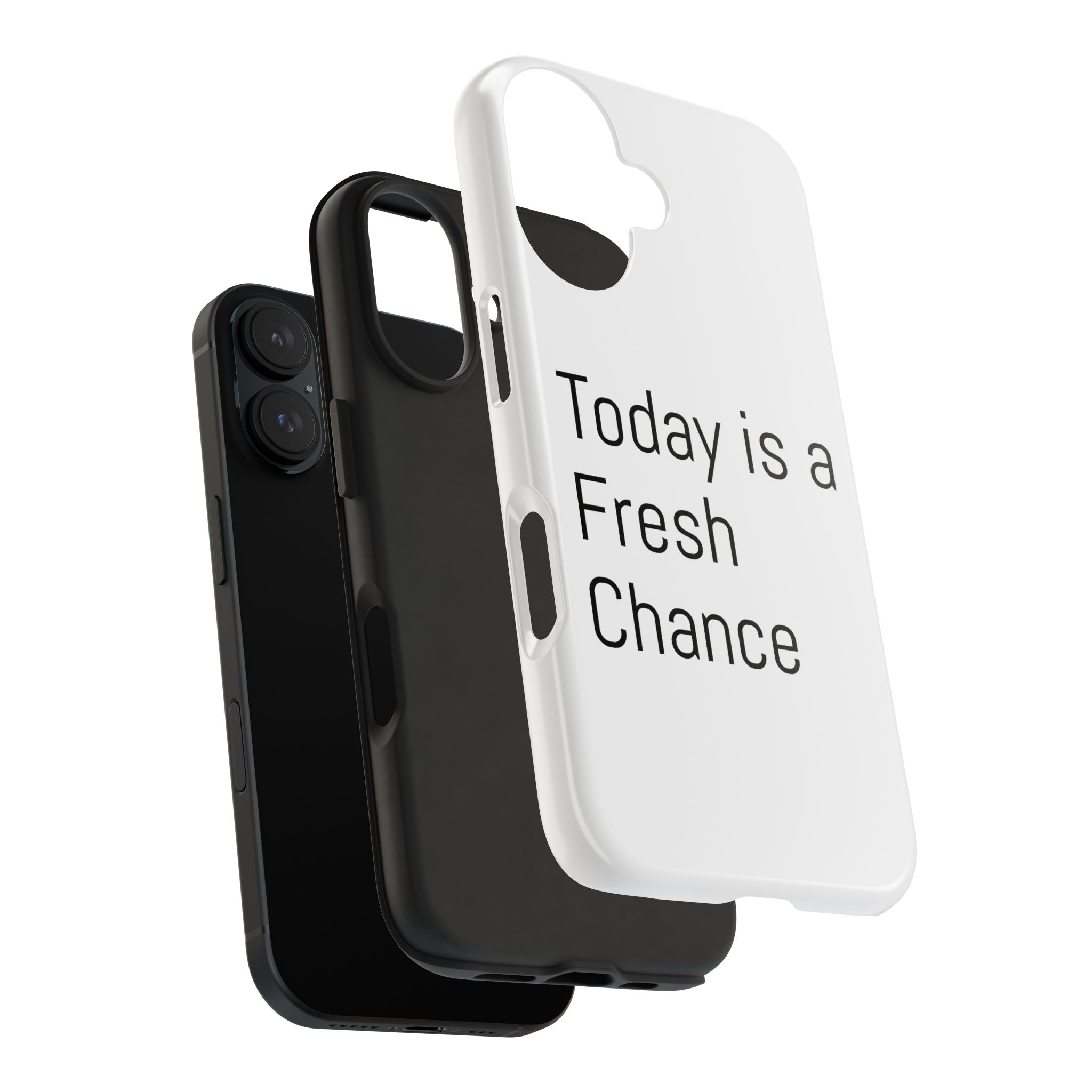 Phone Case — “Today Is a Fresh Chance” Minimal Motivational Tough Case