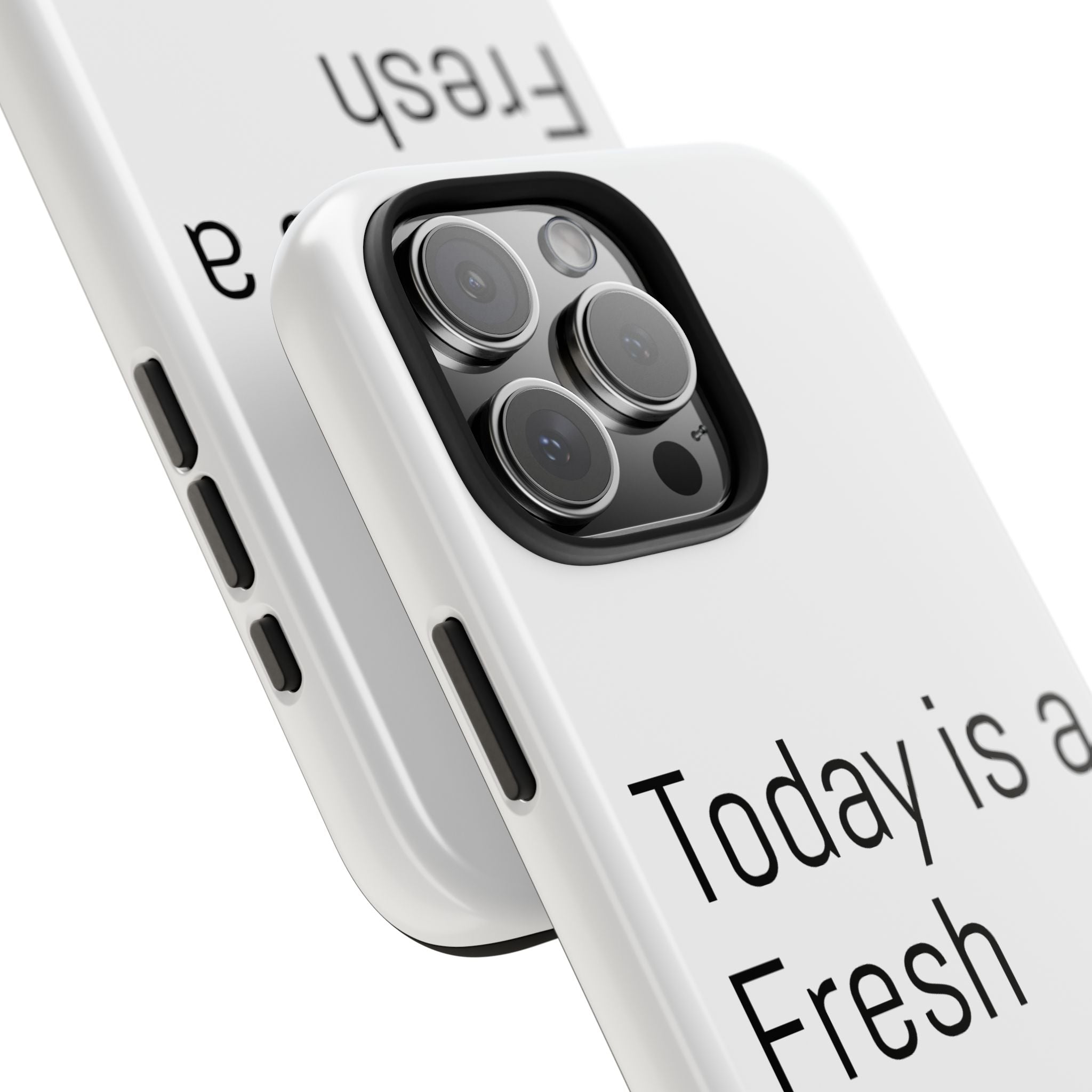 Phone Case — “Today Is a Fresh Chance” Minimal Motivational Tough Case