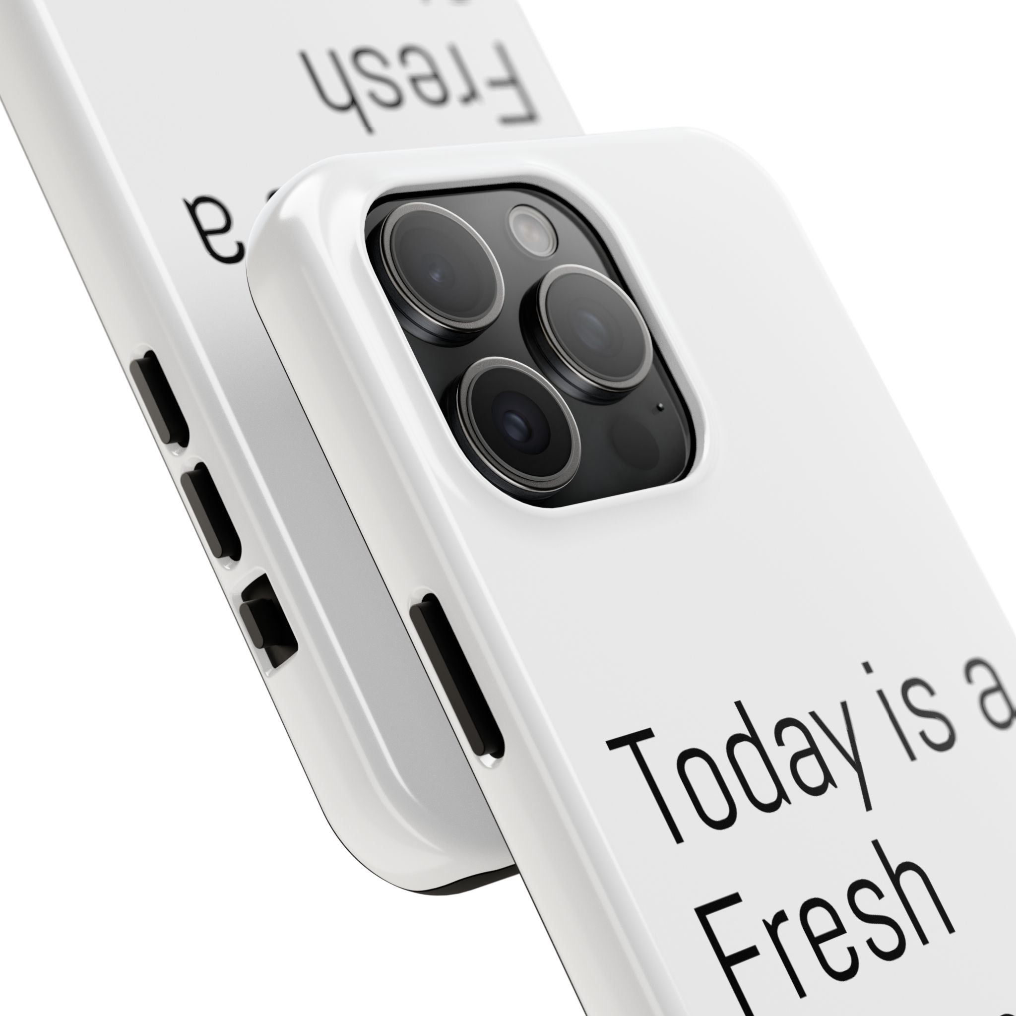 Phone Case — “Today Is a Fresh Chance” Minimal Motivational Tough Case